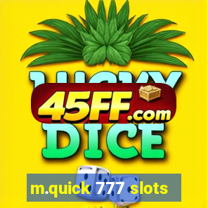 m.quick 777 slots